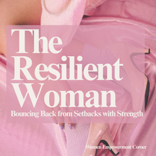 Load image into Gallery viewer, The Resilient Woman