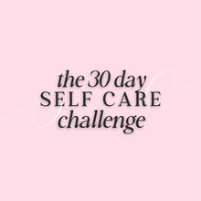 Load image into Gallery viewer, 30 Day Self Care Challenge
